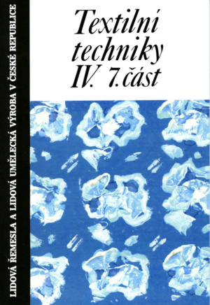 IV. Textilní techniky 7. část