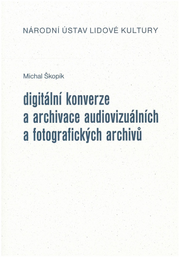 Digitální konverze a archivace audiovizuálních a fotografických archivů