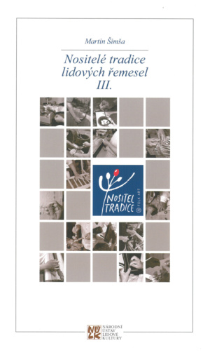 Nositelé tradice lidových řemesel III.