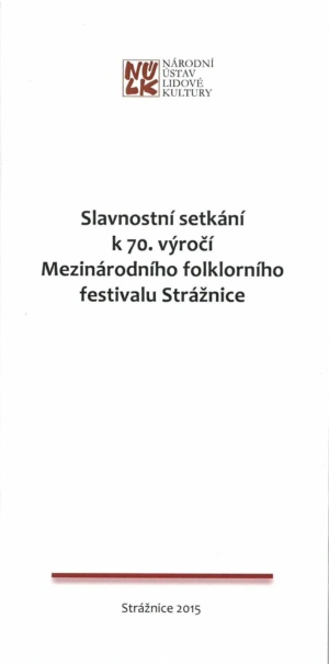 Slavnostní setkání k 70. výročí Mezinárodního folklorního festivalu Strážnice